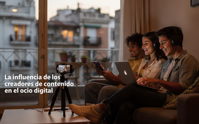 La influencia de los creadores de contenido en el ocio digital